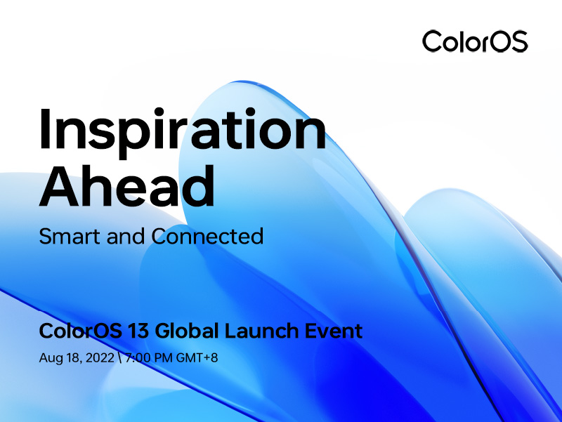 ColorOS 13 Global Launch Event-Aug 18, 2022 7:00 PM GMT+8